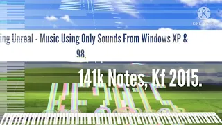 [Black Midi] Something Unreal - Music Using Only Sounds From Windows XP & 98, 141k Notes, Kf 2015.