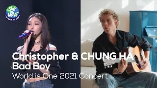 Christopher & 청하(CHUNG HA) - Bad Boy [World is One 2021 CONCERT - 화제의 무대 다시보기]