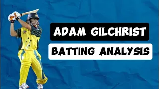 Cricket Analysis: Adam Gilchrist Batting Style And Technique Analysis