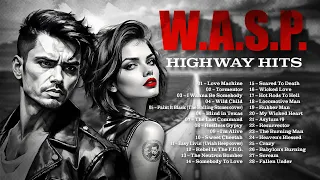 W.A.S.P. Highway HIts | Blackie Lawless | Heavy Metal | Amazing Metal