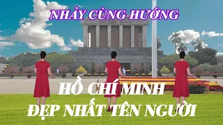 Nhảy Cùng Hướng - Hồ Chí Minh Đẹp Nhất Tên Người - Khiêu Vũ Mai Lương - Học Nhảy Dân Vũ