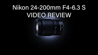 Nikon 24-200mm F4-6.3 S - Video Review