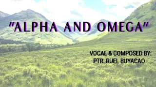 ALPHA AND OMEGA// Ptr.Ruel Buyacao -FBCFI