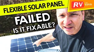 Flexible Solar Panel FAILED after THREE YEARS on my RV