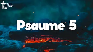 Psaume 5 • Pour ne pas être trompé - Psaume du matin