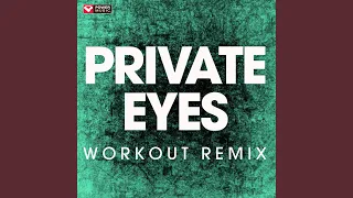 Private Eyes (Workout Remix)