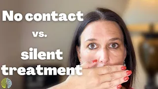 How do I tell the difference between NO CONTACT and SILENT TREATMENT?