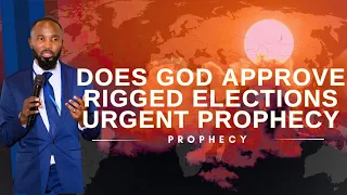 Does God Approve Rigged Elections? | Urgent Prophecy