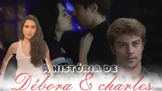 HISTÓRIA DA DÉBORA & CHARLES (parte única)