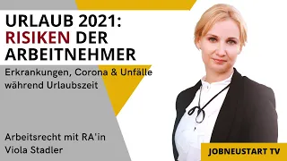 Urlaub 2021: Risiken der Arbeitnehmer -Corona & Erkrankungen während Urlaubszeit RA'in Viola Stadler