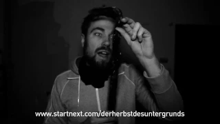 Videopitch DER HERBST DESUNTERGRUNDS von Jos Diegel (StartNext Kampagne 16.Januar-16.Februar 2017)