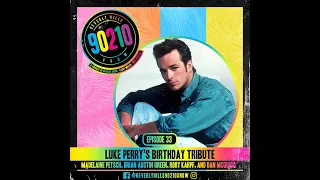 Beverly Hills 90210 Show Episode 33 'Luke Perry Tribute'