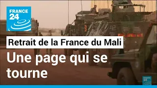 Retrait des forces françaises au Mali : une page qui se tourne • FRANCE 24