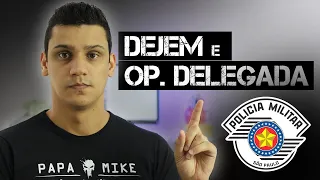 O que é DEJEM e como funciona? O que é Operação Delegada? PM-SP