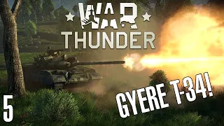 War Thunder LIVE #5 - T-34 megszerzése!