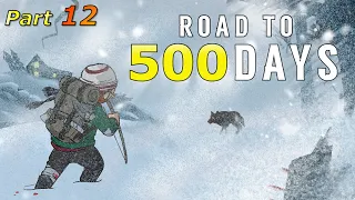 Road to 500 Days - Part 12: Blizzard, Base, Loot