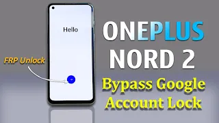 OnePlus Nord 2 5G Frp Bypass Android 13 | OnePlus Nord 2 (DN2101) Google Lock Remove | Nord 2 Frp ✅✅