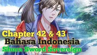Shura Sword Sovereign Chapter 42 & 43 Sub Indonesia | Seumur Hidup Saja