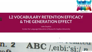 John Duplice: The Generation Effect in Long-Term Vocabulary Retention. JALT2021