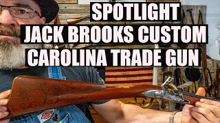 SPOTLIGHT - JACK BROOKS CUSTOM FLINTLOCK 'CAROLINA' TRADE GUN