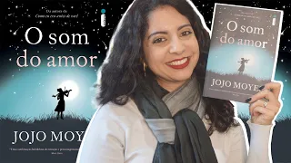 EU LI: O SOM DO AMOR, DE JOJO MOYES | MINHA VIDA LITERÁRIA