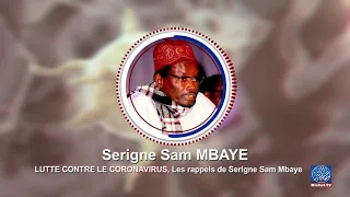 Corona-virus : Les rappels de Serigne Sam Mbaye, tawat du wallé, wallé amul..