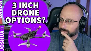 3 Inch FPV Drone Recommendations? Babyape Pro? Crux35? Low Price? - FPV Drones