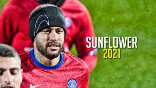Neymar Jr. ► Sunflower ft. Post Malone ● Skills & Goals 2021 | HD