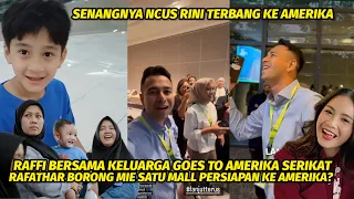 RAFFI NAGITA GOES TO AMERIKA SERIKAT,RAFATHAR JD SOROTAN USAI LAKUKAN INI DI MALL? SENANGNYA NCUS