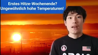 Erstes Hitze-Wochenende? | Ungewöhnlich hohe Temperaturen!