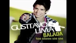 Gusttavo Lima - Balada-(Tche Tcherere Tche Tche)