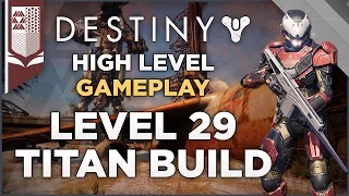 Destiny: Level 29 Titan Build, High Level Gameplay
