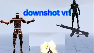 Downshot vr is amazing!