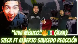 SIECK FT ALBERTO SAUCEDO - "VIVA MÉXICO"🇲🇽🔥(4/4) | ¡EMPIEZAN LAS FIESTAS PATRIAS!🤯