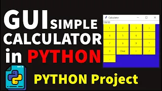 Let's Make Simple GUI Calculator in Python | Python Tutorial