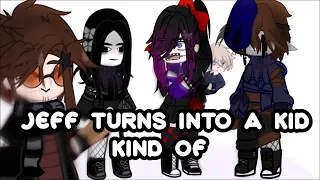 -|| Jeff Turns Into A Child for 24 Hours || Kind of || Creepypasta ||-