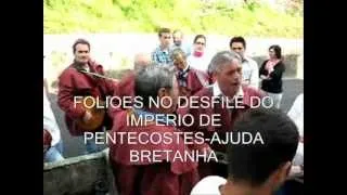 FOLIOES NO DESFILE  IMPÉRIO PENTECOSTES- AJUDA BRETANHA 2012