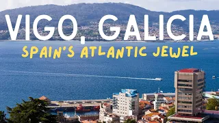 Exploring the Vibrant Charms of Vigo: One of Spain's Hidden Gems