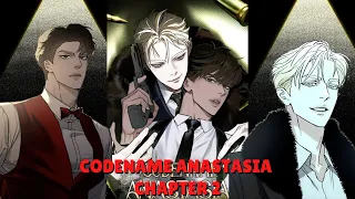 The Dangerous Love Story Codename Anastasia - Chapter 2 (Explanation)