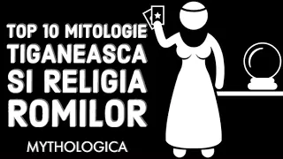 TOP 10 personaje mitologice in religia tiganilor romi