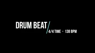 DRUM BEAT - 4/4 TIME [138 BPM]