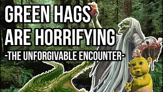 You Don't Want to Encounter a Green Hag