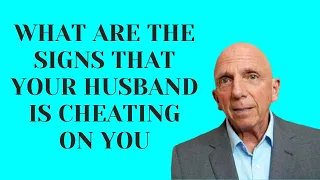What are the Signs That Your Husband is Cheating on You | Paul Friedman