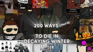 200 Ways to die in Decaying winter ( part 2 )