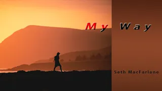 Seth MacFarlane - My Way (with lyrics)