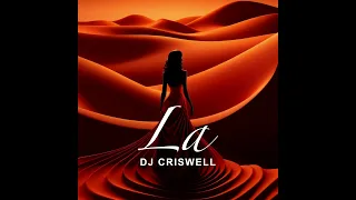 DJ Criswell - La (feat. Alisher Nazirov)