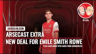 New Deal For Emile Smith Rowe | Arsecast Extra