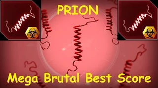 PRION - MEGA BRUTAL BEST SCORE | Plague Inc: Evolved #6