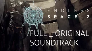 Endless Space 2 - Full Original Soundtrack