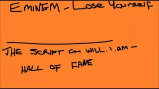 Eminem - Lose Yourself |X| The Script Ft. Will.I.Am - Hall of Fame